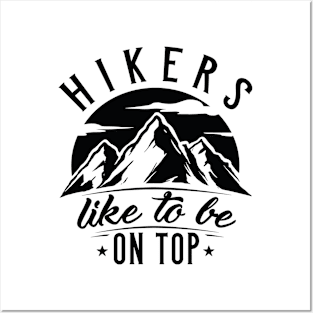 Hikers Like To Be On Top Posters and Art